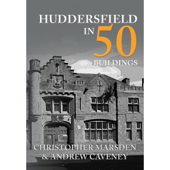 Huddersfield in 50 Buildings Book - The Great Yorkshire Shop