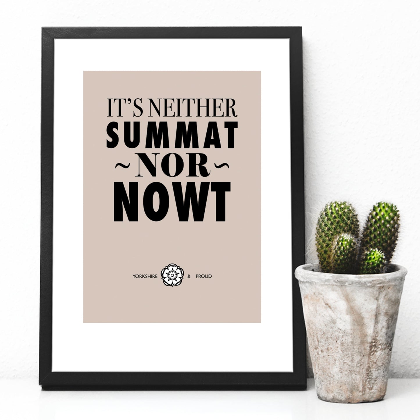 It's Neither Summat Nor Nowt Print - The Great Yorkshire Shop