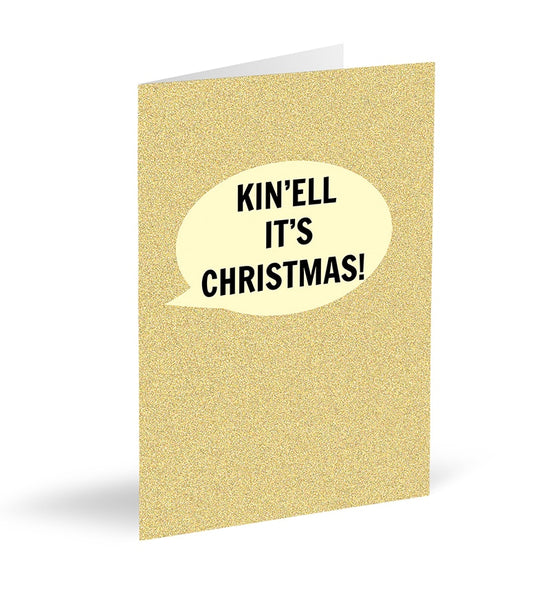 Kin'ell It's Christmas! Card - The Great Yorkshire Shop