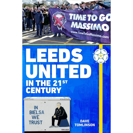 Leeds United in the 21st Century Book - The Great Yorkshire Shop