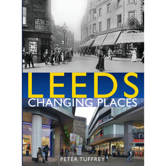 Leeds: Changing Places Book - The Great Yorkshire Shop