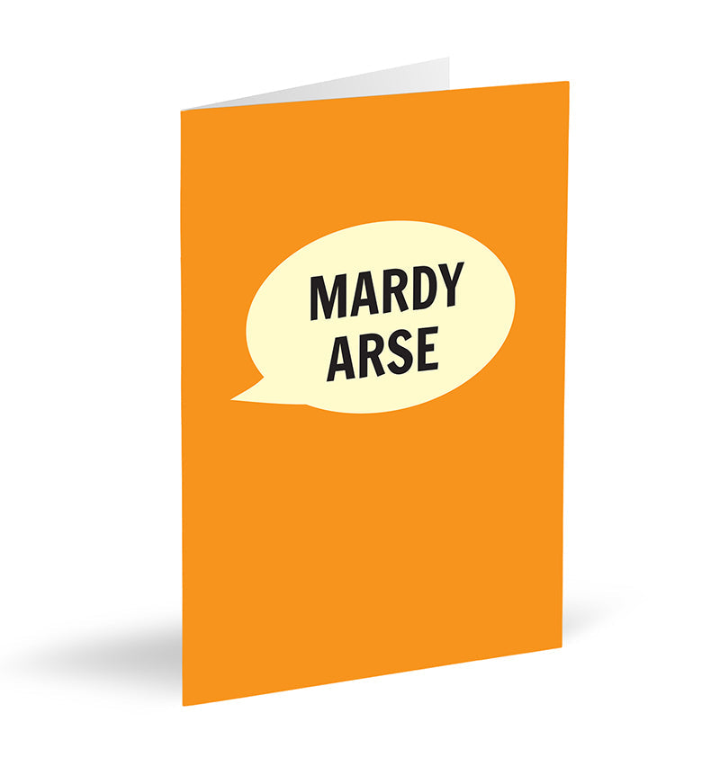 Mardy Arse Card - The Great Yorkshire Shop