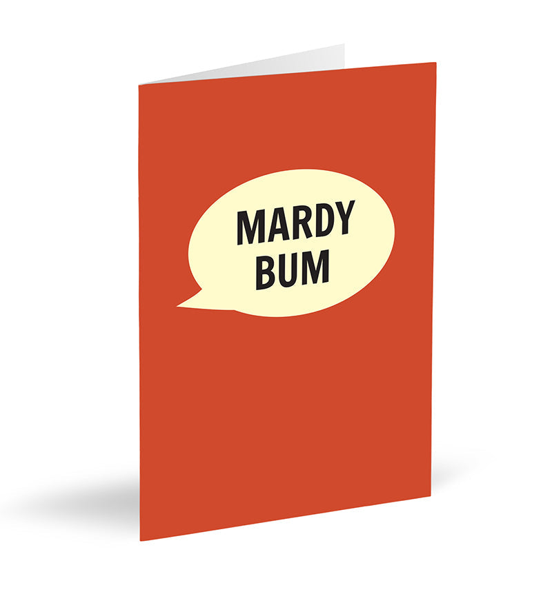 Mardy Bum Card - The Great Yorkshire Shop