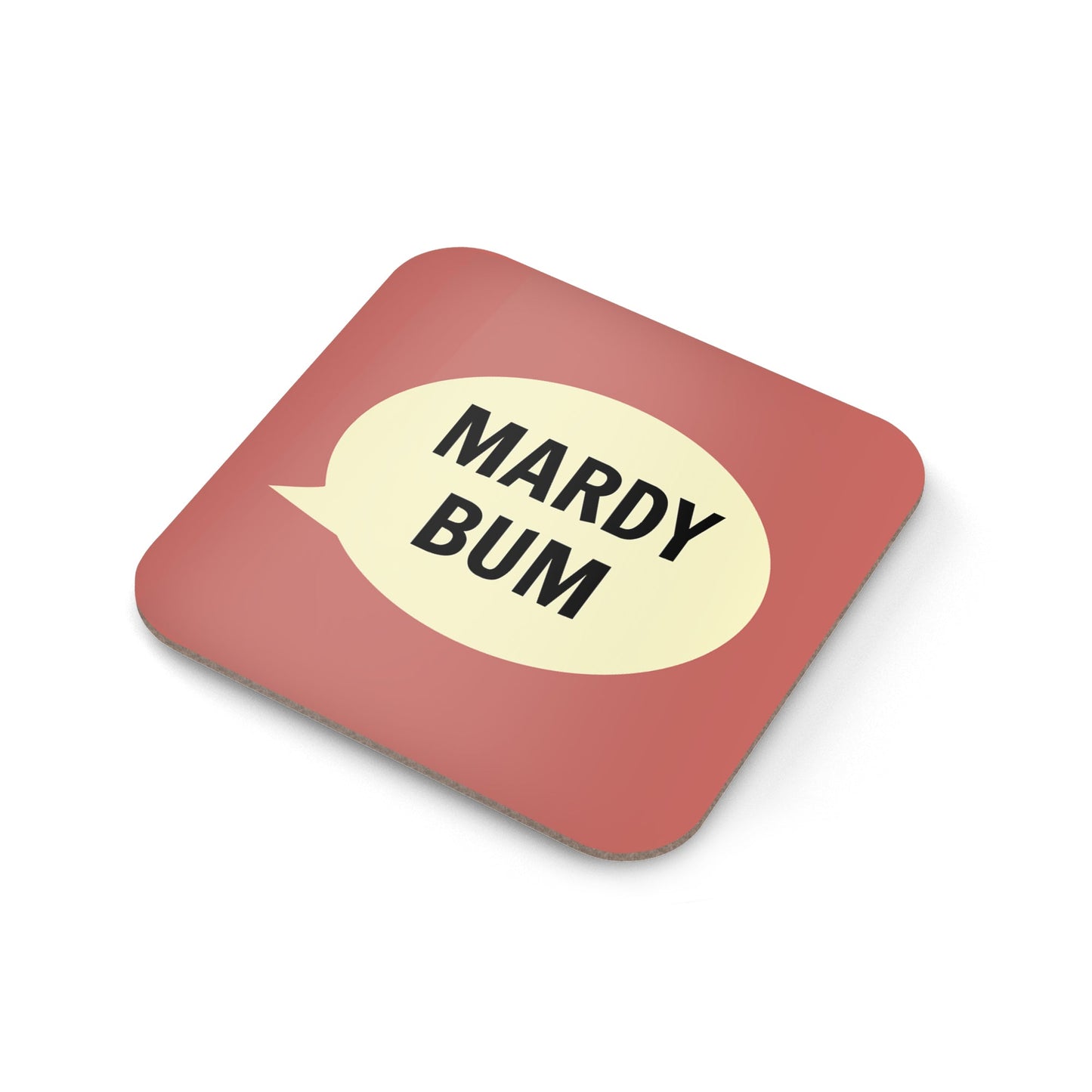 Mardy Bum Coaster - The Great Yorkshire Shop