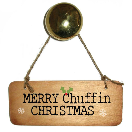 Merry Chuffin' Christmas Rustic Wooden Sign - The Great Yorkshire Shop