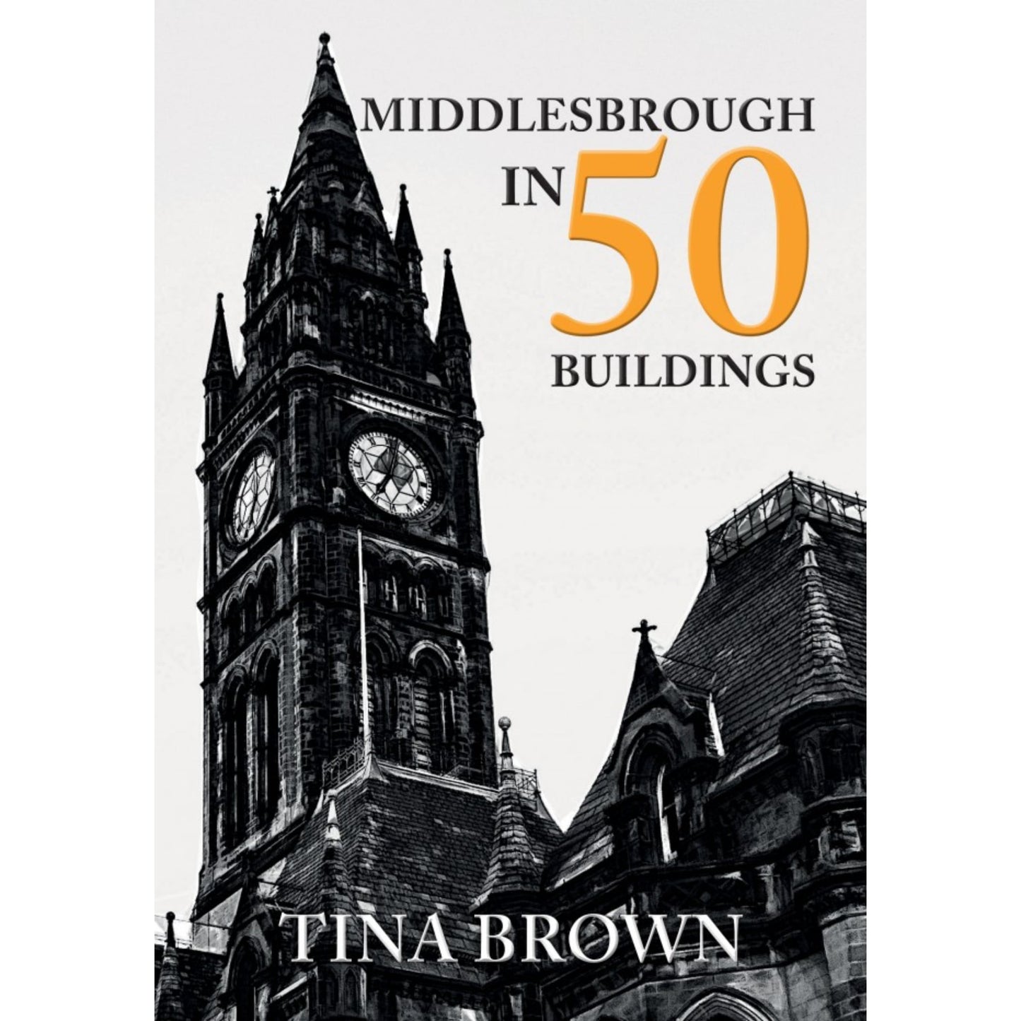 Middlesbrough in 50 Buildings Book - The Great Yorkshire Shop