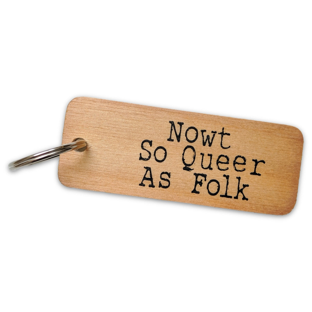 Nowt So Queer As Folk Rustic Wooden Keyring - The Great Yorkshire Shop