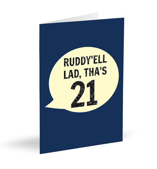 Ruddy’ell Lad, Tha’s 21 Card - The Great Yorkshire Shop
