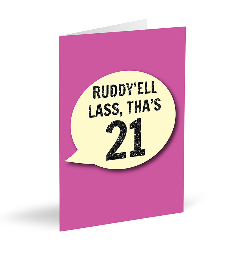Ruddy’ell Lass, Tha’s 21 Card - The Great Yorkshire Shop