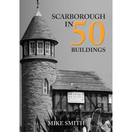 Scarbrough in 50 Buildings Book - The Great Yorkshire Shop