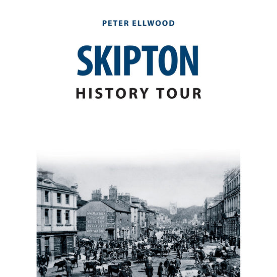 Skipton History Tour Book - The Great Yorkshire Shop