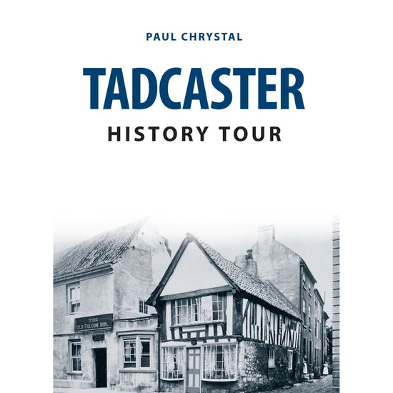 Tadcaster History Tour Book - The Great Yorkshire Shop