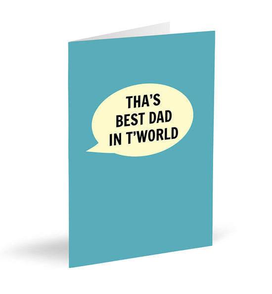 Tha’s Best Dad In T’World Card - The Great Yorkshire Shop