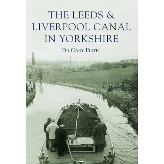 The Leeds & Liverpool Canal in Yorkshire Book - The Great Yorkshire Shop