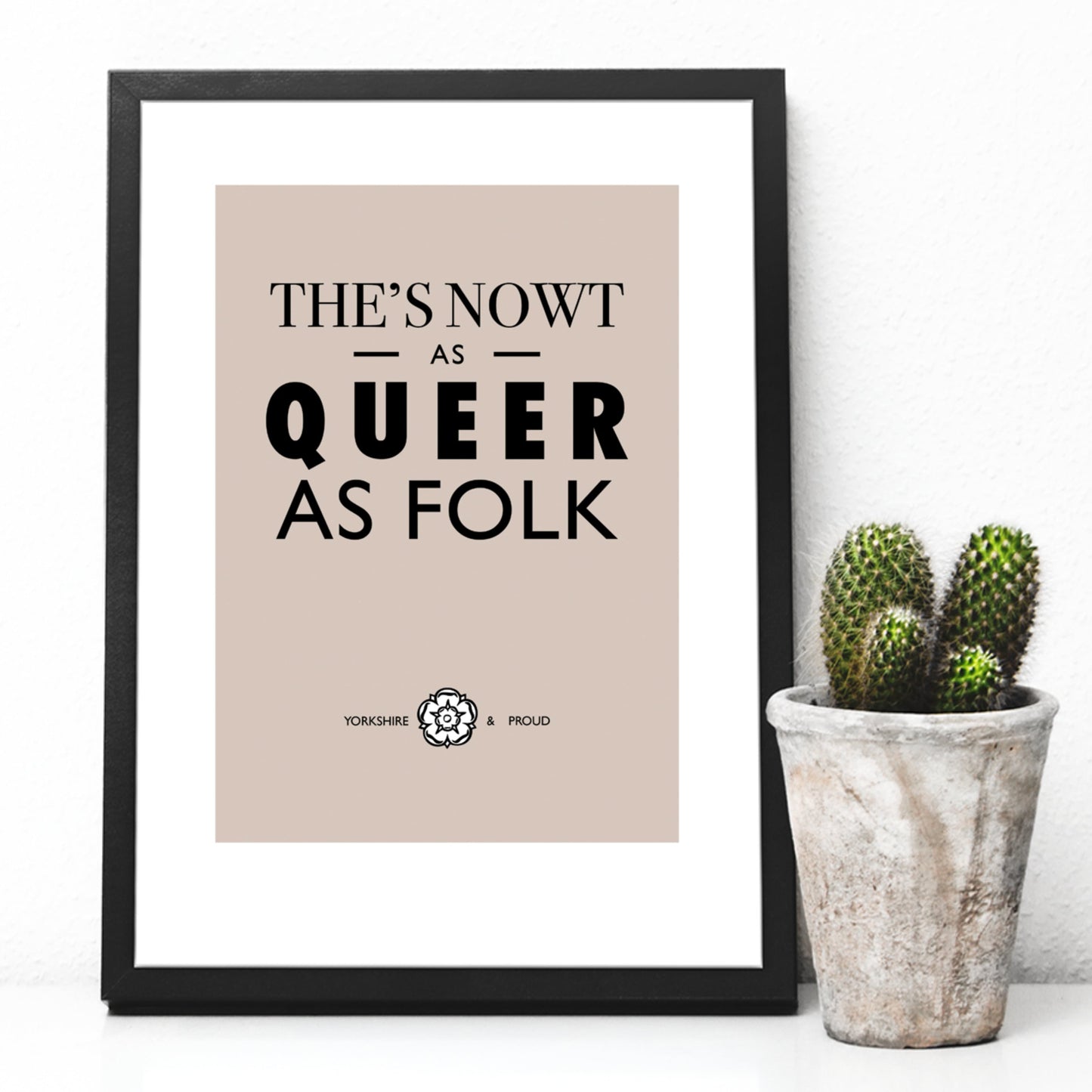 The's Nowt As Queer As Folk Print - The Great Yorkshire Shop