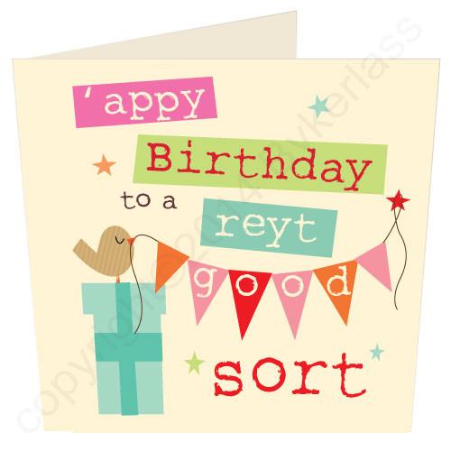 'Appy Birthday To A Reyt Good Sort Card - The Great Yorkshire Shop