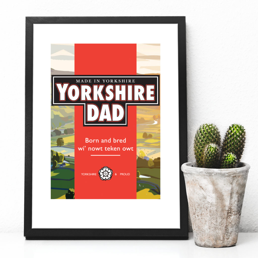 Yorkshire Dad Yorkshire Tea Print - The Great Yorkshire Shop
