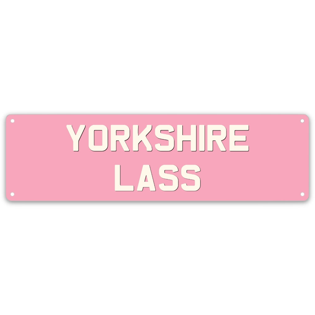 Yorkshire Lass Aluminium Sign - The Great Yorkshire Shop