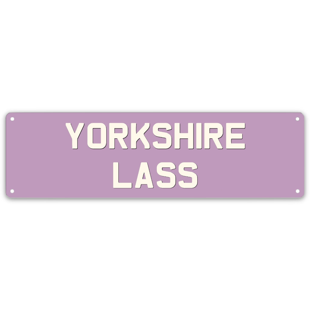 Yorkshire Lass Aluminium Sign - The Great Yorkshire Shop