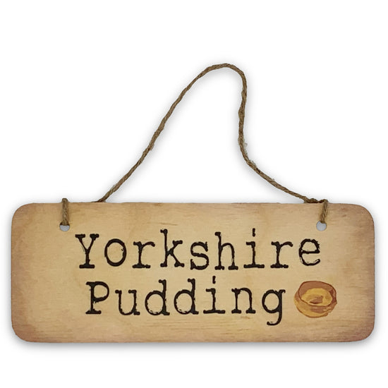 Yorkshire Pudding Rustic Wooden Sign - The Great Yorkshire Shop