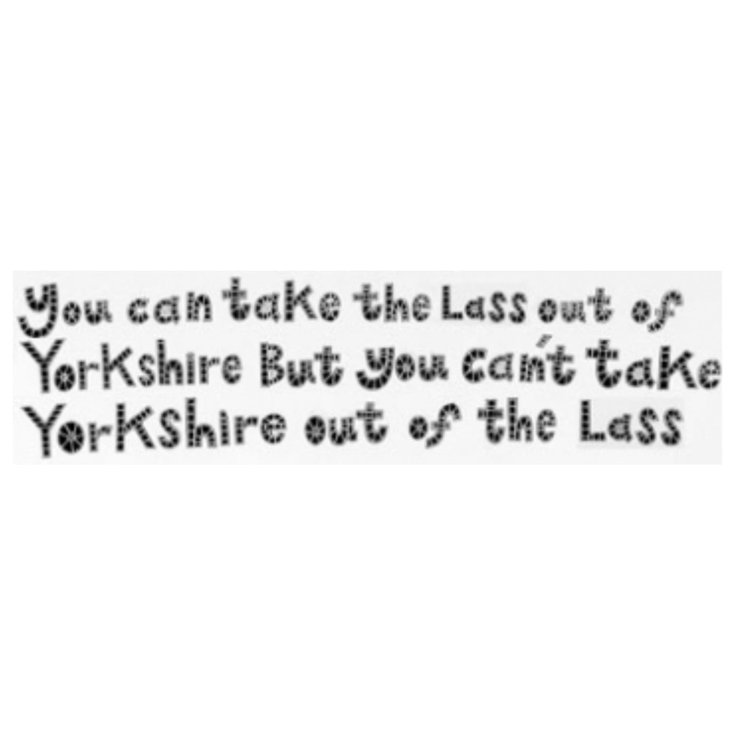 You Can Take The Lass Out Of Yorkshire Mug - The Great Yorkshire Shop