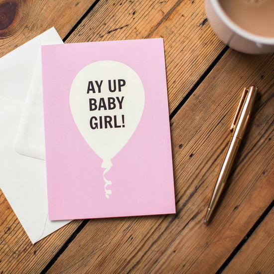 Ay Up Baby Girl! Card - The Great Yorkshire Shop