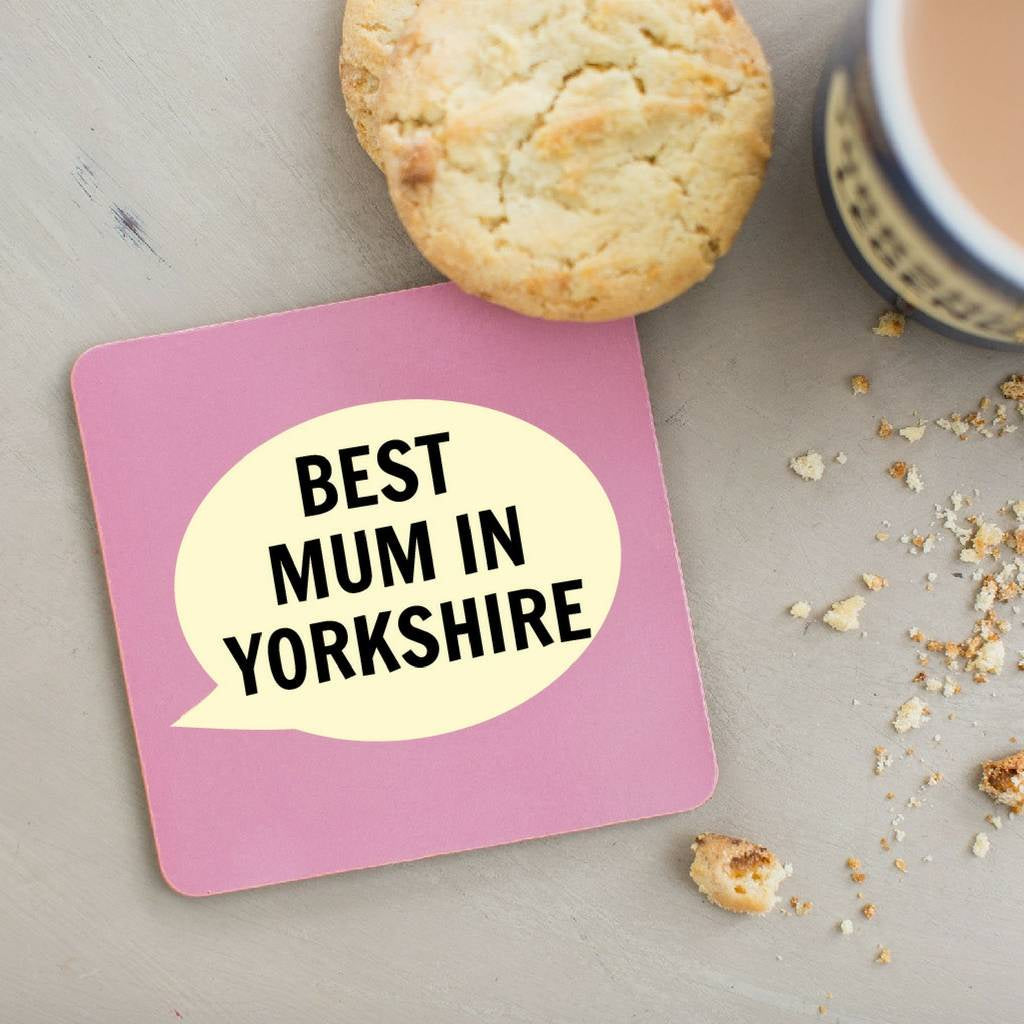 Best Mum In Yorkshire Coaster - The Great Yorkshire Shop