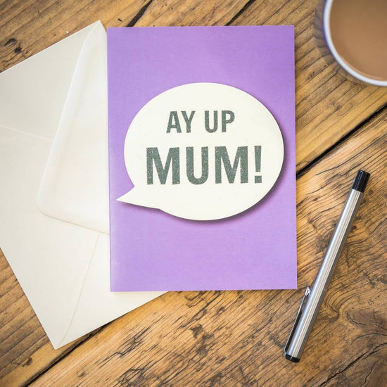Ay Up Mum Card - The Great Yorkshire Shop