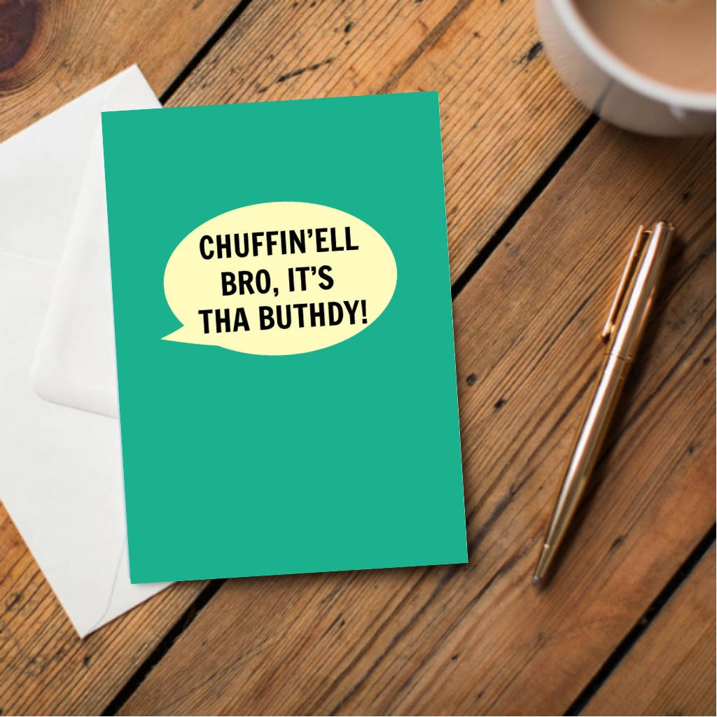 Chuffin'ell Bro, It's Tha Buthdy! Card - The Great Yorkshire Shop
