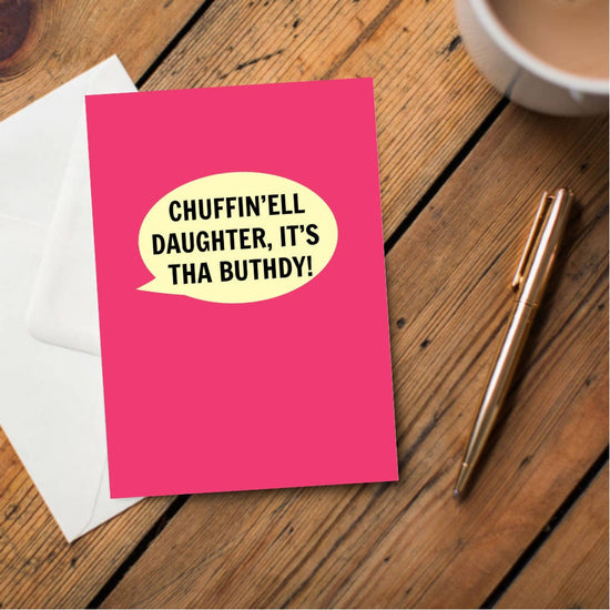 Chuffin'ell Daughter, It's Tha Buthdy! Card - The Great Yorkshire Shop