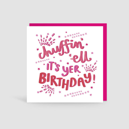 Chuffin' 'ell It's Yer Birthday! Card - The Great Yorkshire Shop