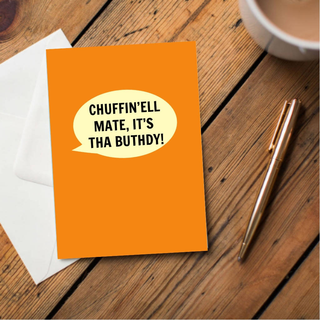 Chuffin'ell Mate, It's Tha Buthdy! Card - The Great Yorkshire Shop