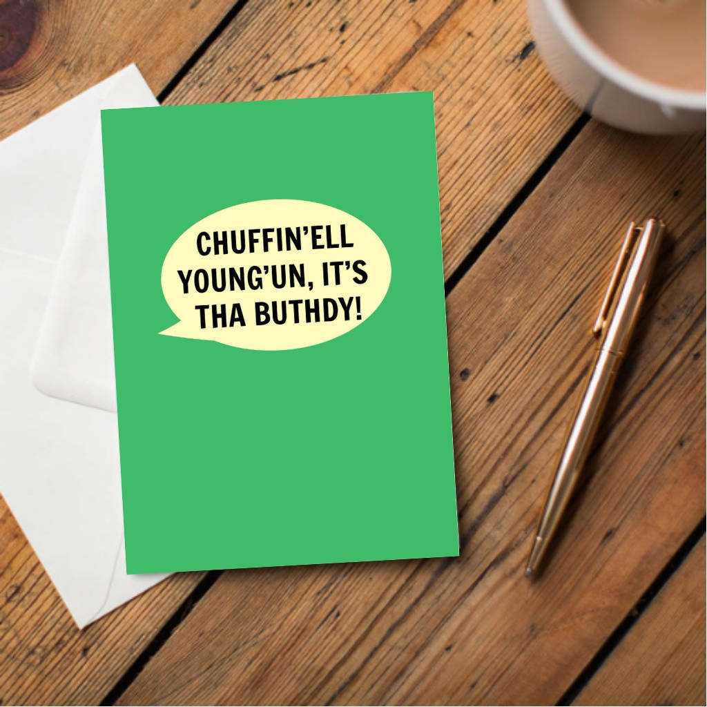 Chuffin'ell Young'un, It's Tha Buthdy! Card - The Great Yorkshire Shop